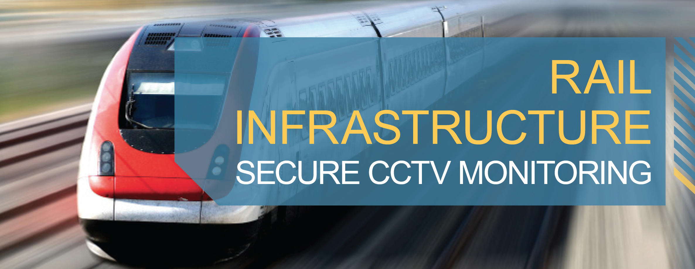 Rail infrastructure – secure CCTV monitoring 